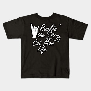 Cat Mom - Rocken' the cat mom life Kids T-Shirt